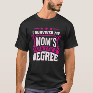 Camiseta Sobrevivi ao mestrado de Mãe