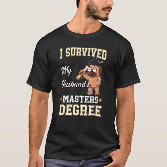 Camiseta Sobrevivi ao Mestrado do meu marido na faculdade G (Frente)