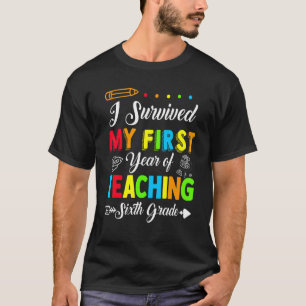 Camiseta Sobrevivi ao meu primeiro ano lecionando a 6ª séri