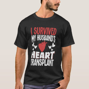 Camiseta Sobrevivi ao Transplante de Coração do meu Marido