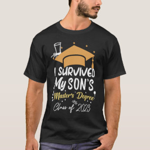 Camiseta Sobrevivi aos Mestrados de mestrado do meu filho