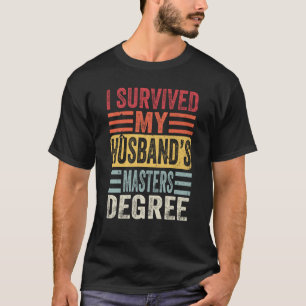 Camiseta Sobrevivi aos Mestrados do meu marido, Graduação V