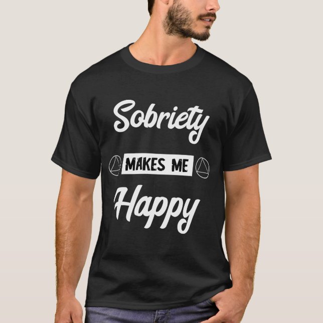 Camiseta Sobriedade Me Torna Feliz Sober Recuperando Alcoól (Frente)