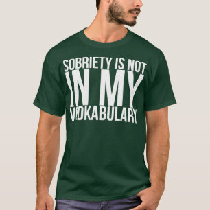 Camiseta Sobriedade Não Está No Meu Vodkabulary