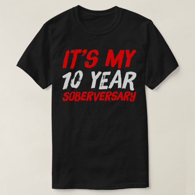 Camiseta Sobriety Gift 10 Anos Sober (Frente do Design)