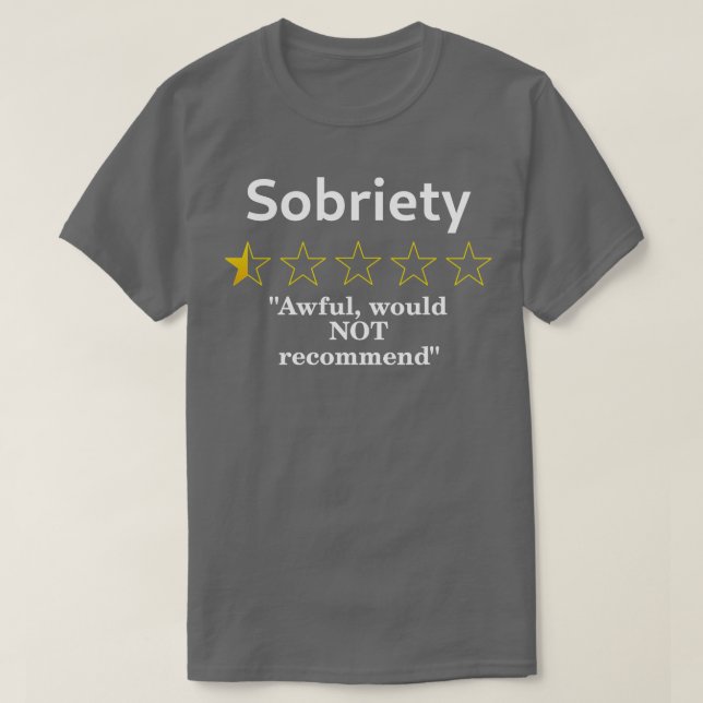 Camiseta Sobriety Review Half a Awful (Frente do Design)