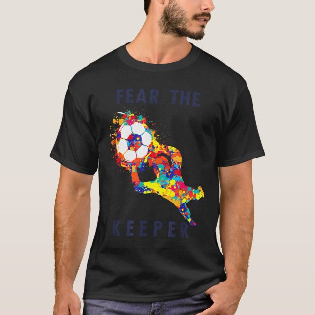 Camiseta Soccer Ball Funny Goalie Keeper Quote  (Frente)