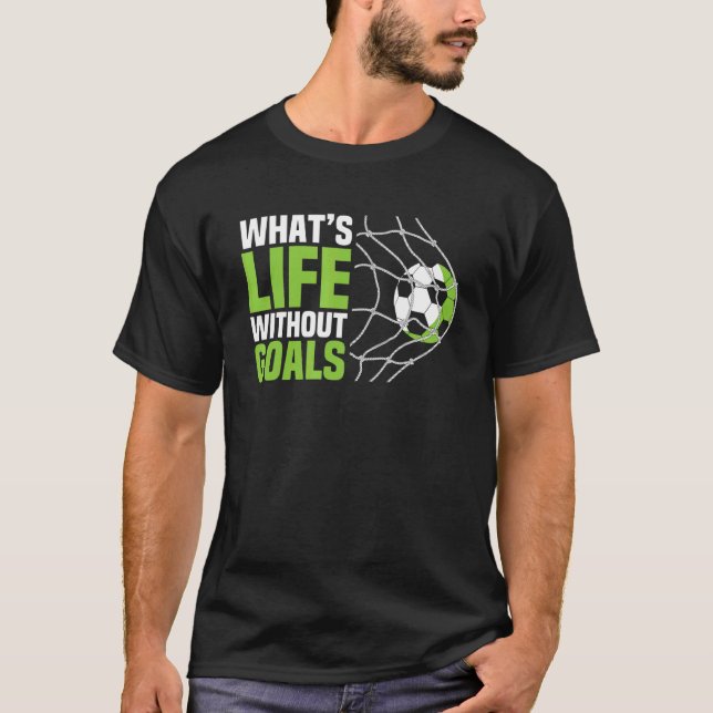 Camiseta Soccer  Boys Men What's Life Without Goals Soccer (Frente)