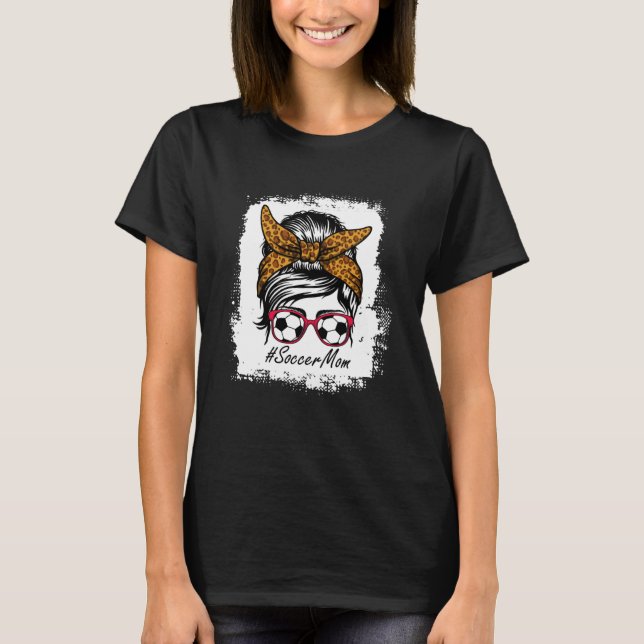 Camiseta Soccer Mãe Leopardo Mensagem de Cabelo de Arma Vib (Frente)