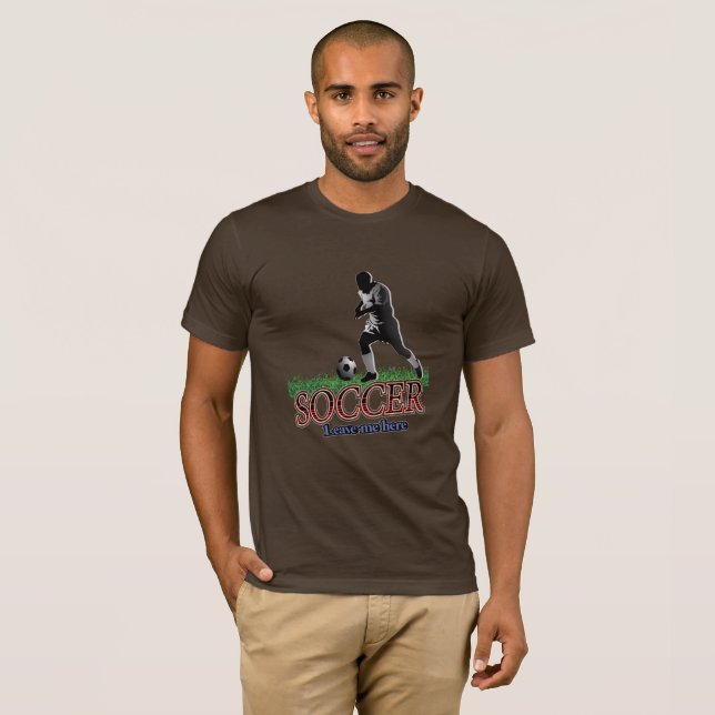 Camiseta Soccer Me Deixe Aqui (Frente Completa)