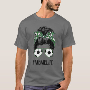 Camiseta Soccer Meme Life Messy Bun Hair Sunglasses Mother'