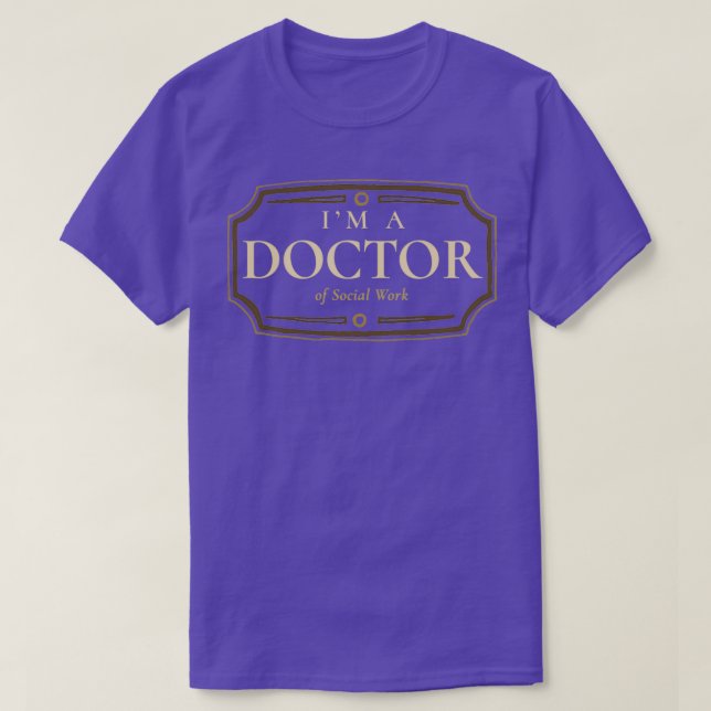 Camiseta Social Work Doctorate Degree PhD Graduation Gift (Frente do Design)