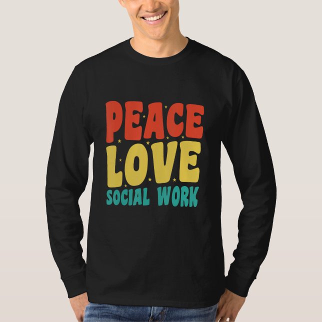Camiseta Social Worker Appreciation  Peace Love Social Work (Frente)