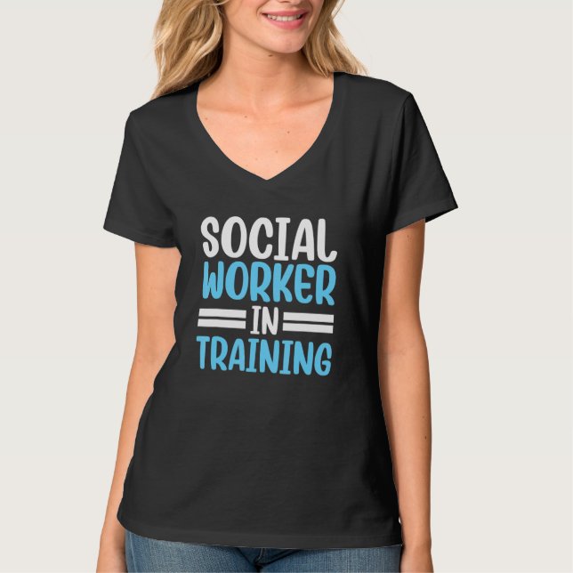 Camiseta Social Worker In Training Work Job Graduation (Frente)