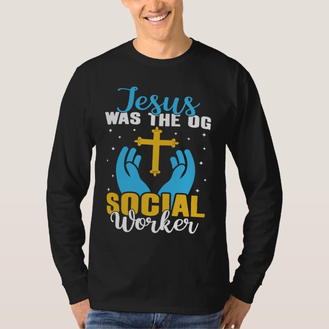 Camiseta Social Workers Jesus Was The OG Social Worker (Frente)