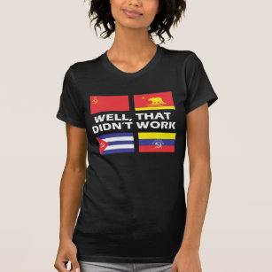 Camiseta Socialismo não funciona antissocialismo Comunismo