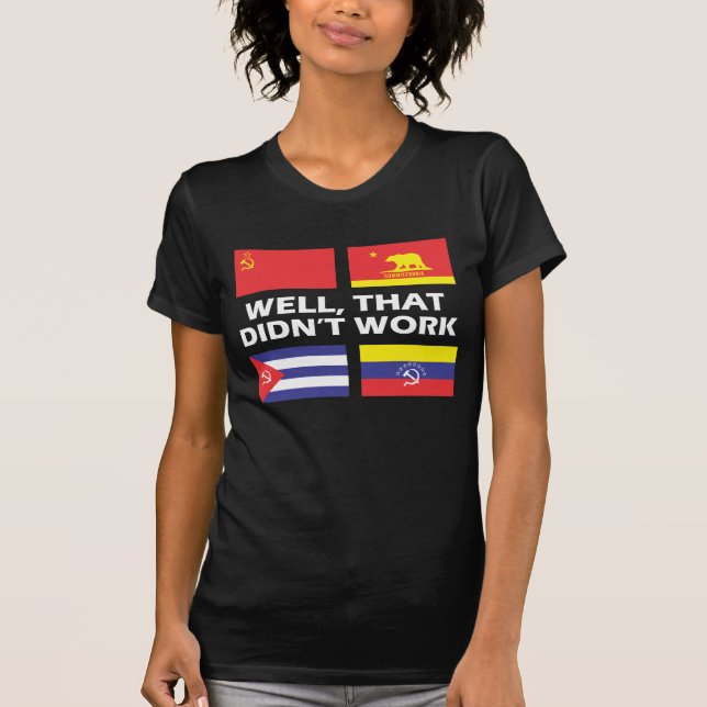 Camiseta Socialismo não funciona antissocialismo Comunismo (Frente)