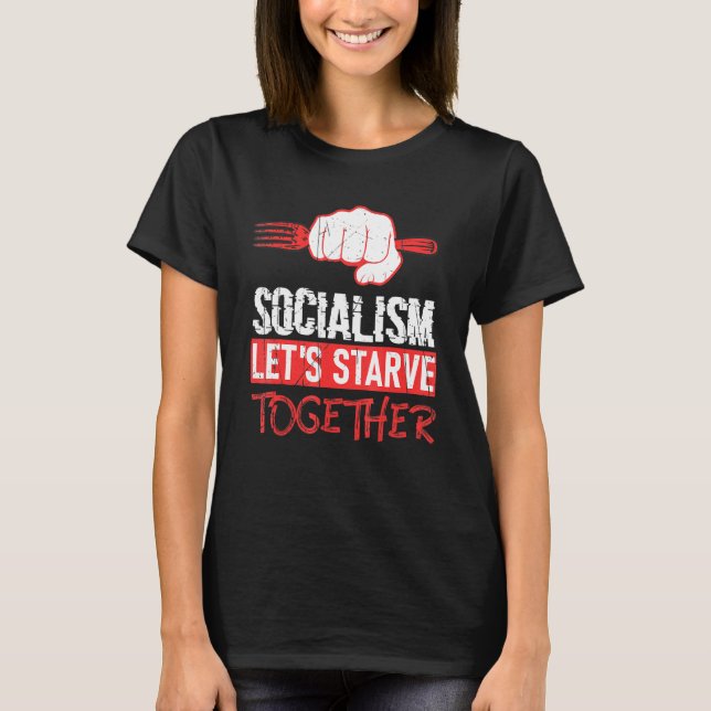 Camiseta Socialismo Vamos Morrer Juntos Anti-Socialismo (Frente)