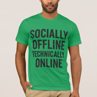 Camiseta Socialmente Offline, Tecnicamente Online - Humor t
