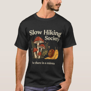 Camiseta Sociedade de caminhantes lentos estará lá em um mi