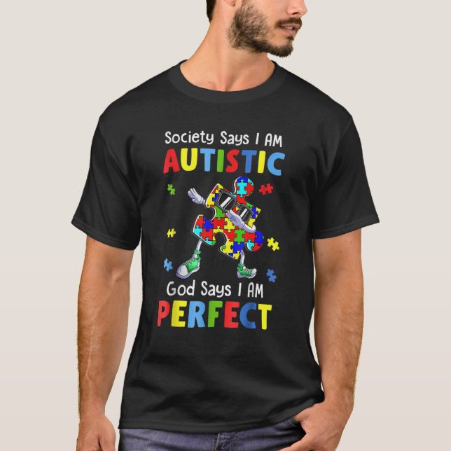 Camiseta Society Say I'm Autistic God Says I'm Perfect Auti (Frente)