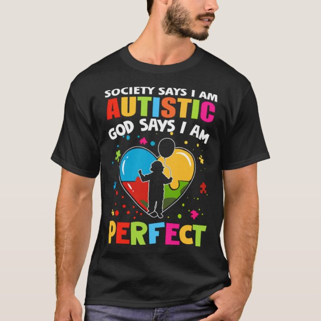 Camiseta Society Says I'm Autistic God Says I'm Perfect Aut (Frente)
