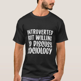 Camiseta Sociologia Mas Disposta A Discutir Sociologia