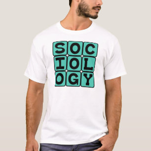 Camiseta Sociologia, O Estudo do Comportamento Humano