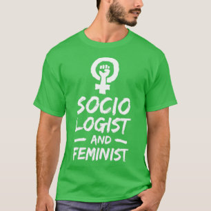 Camiseta Sociólogo e Feminista