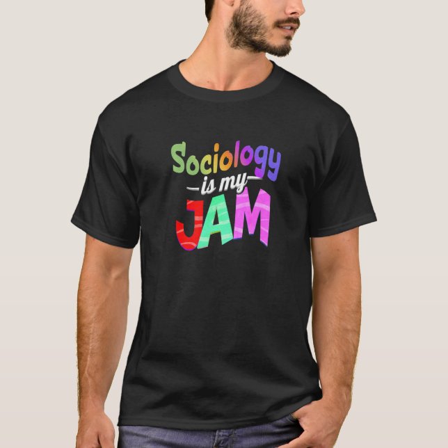 Camiseta Sociology is my Jam - Sociology Teacher Premium (Frente)