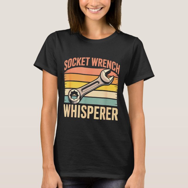 Camiseta Socket Wrench Whisperer Retro Mechanic Crew Auto T (Frente)