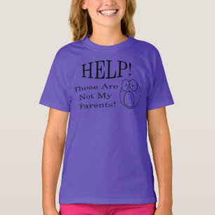 Camiseta Socorro! Estes Não São Os Meus Pais!