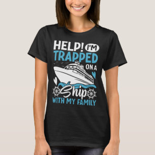 Camiseta Socorro! Estou Preso Em Um Navio Com Minha Família