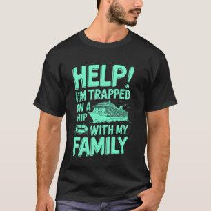 Camiseta Socorro! Estou Preso Em Um Navio Com Minha Família
