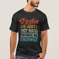 Soda É Água Picada Que Me Convence Do Contrário