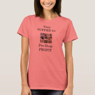 Camiseta Sofrem de lucros Comprados de animais de companhia