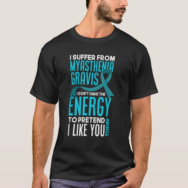 Camiseta Sofro De Miastenia Gravis Funny Myasenia G (Frente)