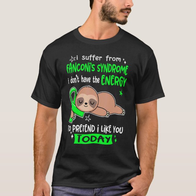 Camiseta Sofro de Síndrome de Fanconi para fingir que gosto (Frente)