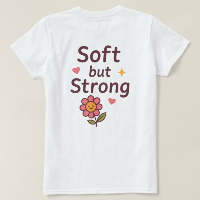 Camiseta Soft but Strong – Cute Pastel Flower Case (Verso do Design)