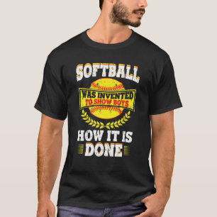 Camiseta Softball Cite Engraçado - Mostre Aos Rapazes Como 