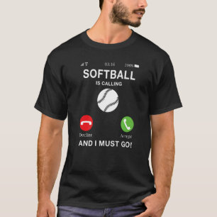 Camiseta Softball está ligando e eu tenho que ir Softball