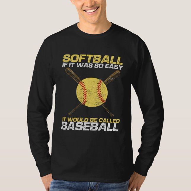 Camiseta Softball If It Was So Easy It Would Be Called Base (Frente)