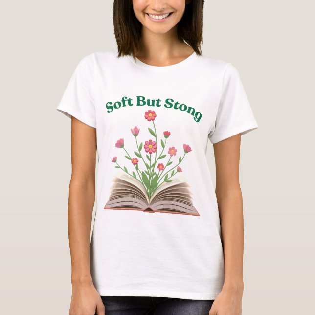 Camiseta Softness Is Strength T-Shirt (Frente)