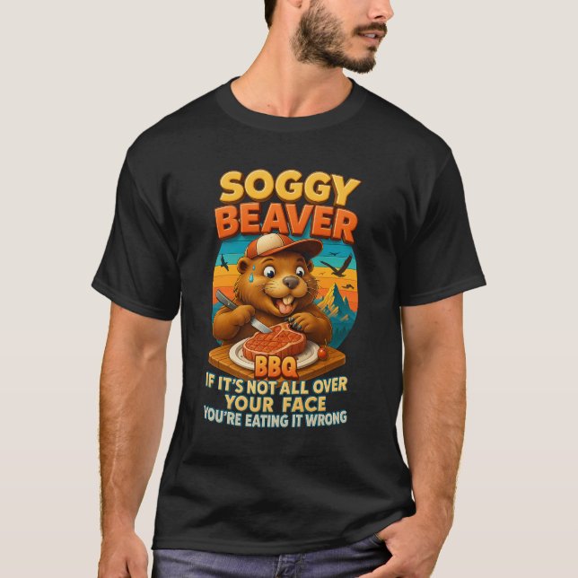 Camiseta Soggy Beaver Barbecue CHURRASCO Sujo Engraçado Hum (Frente)