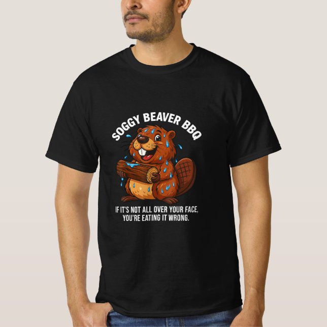 Camiseta Soggy Beaver Bbq If It's Not All Over Your T-Shirt (Frente)