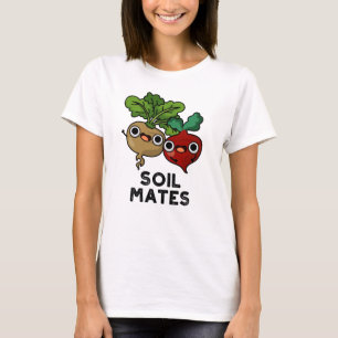 Camiseta Soil Mates Funny Beet Root Pun