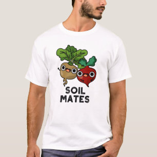 Camiseta Soil Mates Funny Beet Root Pun
