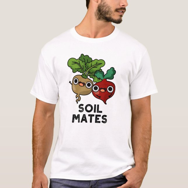 Camiseta Soil Mates Funny Beet Root Pun (Frente)