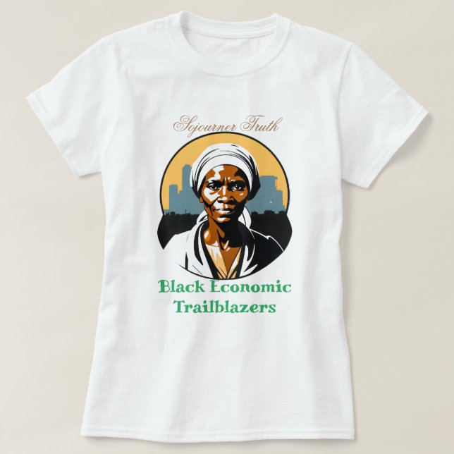 Camiseta Sojorner Truth - Black Economic Trailblazers (Frente do Design)