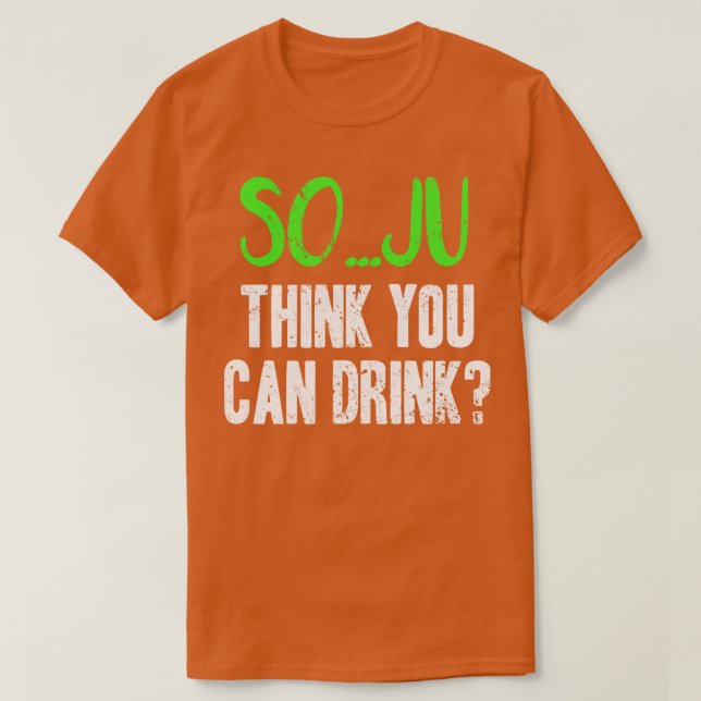 Camiseta Soju Acha Que Você Pode Beber Lúpulo (Frente do Design)